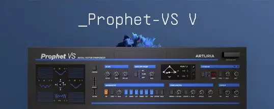 Arturia Prophet-VS V for Mac v1.3.3 (6109) 阿尔托莉雅先知