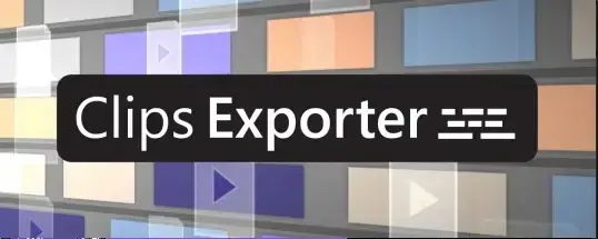 Clips Exporter for Mac v1.6.0 剪辑导出器