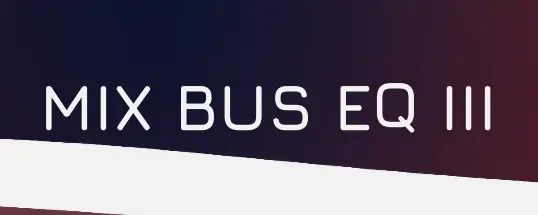 Final Mix Software MIX BUS EQ III for Mac v3.0.1 专为优化主音轨声音设计的高效均衡器
